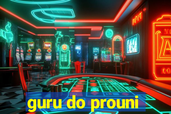 guru do prouni